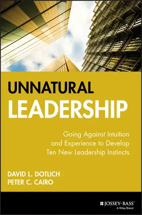 Dotlich / Cairo |  Unnatural Leadership | Buch |  Sack Fachmedien