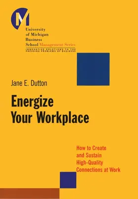 Dutton | Energize Your Workplace | Buch | 978-0-7879-5622-6 | www2.sack.de