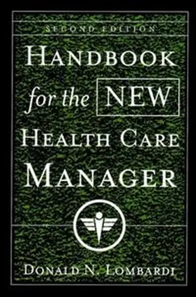 Lombardi |  Handbook for the New Health Care Manager | eBook | Sack Fachmedien