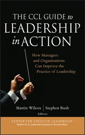 Wilcox / Rush |  The CCL Guide to Leadership in Action | Buch |  Sack Fachmedien