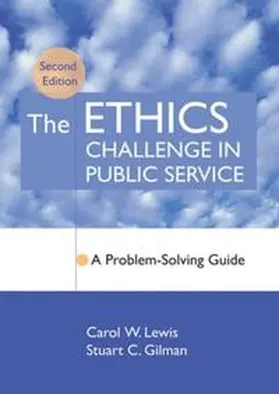 Lewis / Gilman |  The Ethics Challenge in Public Service | eBook | Sack Fachmedien