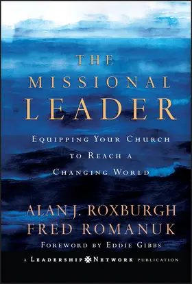 Roxburgh / Romanuk | The Missional Leader | Buch | 978-0-7879-8325-3 | sack.de