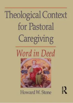 Clements / Stone | Theological Context for Pastoral Caregiving | Buch | 978-0-7890-0125-2 | sack.de