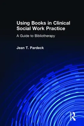 Pardeck |  Using Books in Clinical Social Work Practice | Buch |  Sack Fachmedien