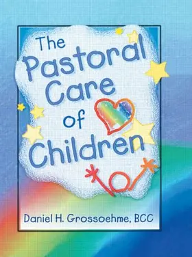 Koenig |  The Pastoral Care of Children | Buch |  Sack Fachmedien