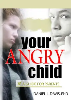 Davis |  Your Angry Child | Buch |  Sack Fachmedien