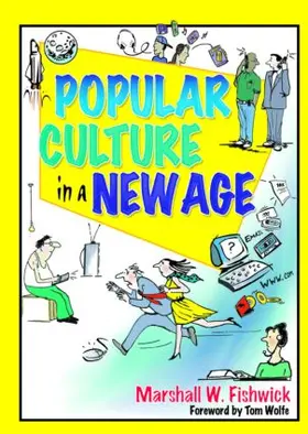 Fishwick |  Popular Culture in a New Age | Buch |  Sack Fachmedien