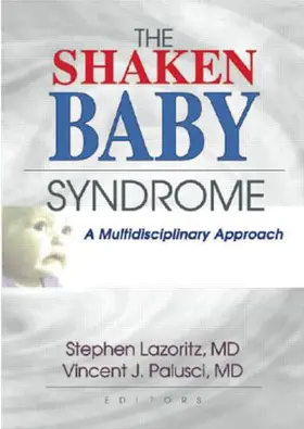 Palusci / Lazoritz |  The Shaken Baby Syndrome | Buch |  Sack Fachmedien