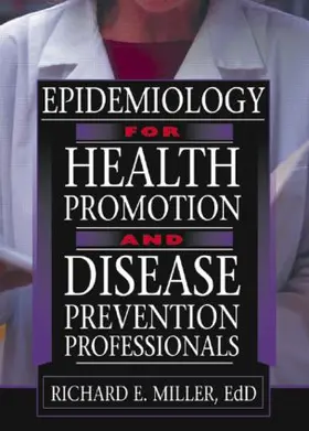 Miller |  Epidemiology for Health Promotion and Disease Prevention Professionals | Buch |  Sack Fachmedien