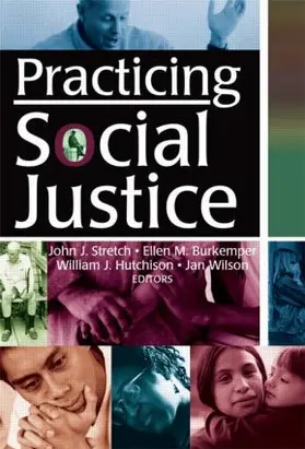 Burkemper / Hutchison / Wilson | Practicing Social Justice | Buch | 978-0-7890-2107-6 | www2.sack.de