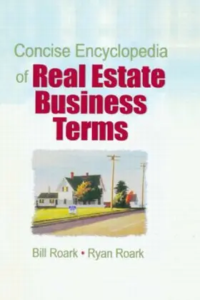 Roark | Concise Encyclopedia of Real Estate Business Terms | Buch | 978-0-7890-2342-1 | www2.sack.de