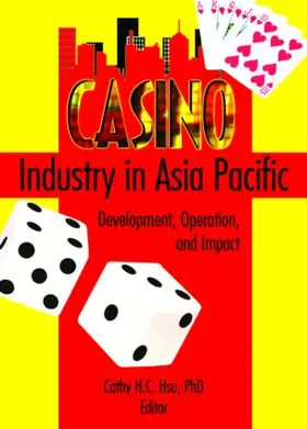 Chon / Hsu | Casino Industry in Asia Pacific | Buch | 978-0-7890-2345-2 | sack.de