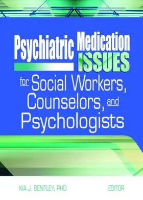 Bentley |  Psychiatric Medication Issues for Social Workers, Counselors, and Psychologists | Buch |  Sack Fachmedien