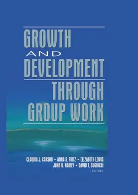 Carson / Lewis / Fritz |  Growth and Development Through Group Work | Buch |  Sack Fachmedien