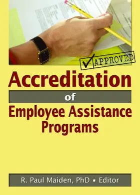Maiden | Accreditation of Employee Assistance Programs | Buch | 978-0-7890-2643-9 | www2.sack.de