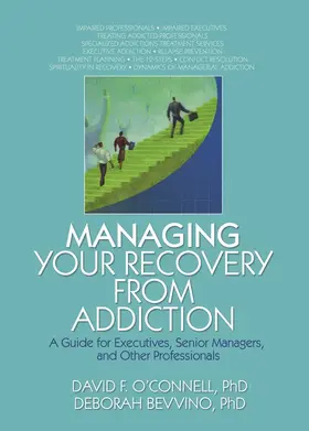 O'Connell / Carruth / Bevvino |  Managing Your Recovery from Addiction | Buch |  Sack Fachmedien