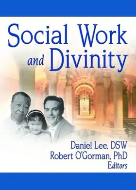 Lee / O'Gorman / Ahearn Jr |  Social Work and Divinity | Buch |  Sack Fachmedien