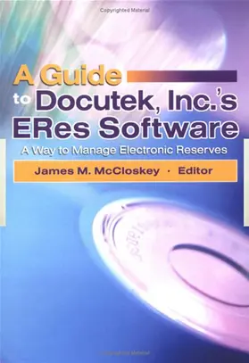 Mccloskey |  A Guide to Docutek Inc.'s ERes Software | Buch |  Sack Fachmedien