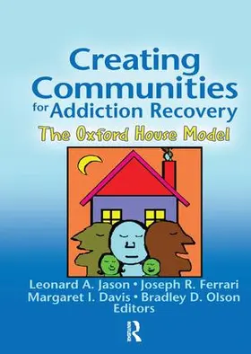 Jason / Ferrari / Davis |  Creating Communities for Addiction Recovery | Buch |  Sack Fachmedien