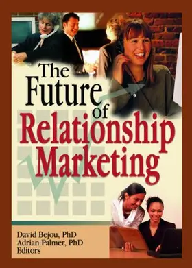 Bejou / Palmer |  The Future of Relationship Marketing | Buch |  Sack Fachmedien