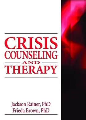 Rainer / Brown |  Crisis Counseling and Therapy | Buch |  Sack Fachmedien