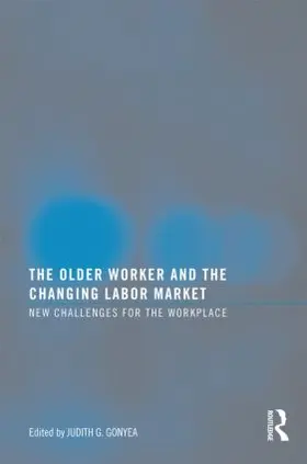 Gonyea |  The Older Worker and the Changing Labor Market | Buch |  Sack Fachmedien