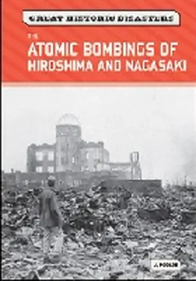 Poolos |  The Atomic Bombings of Hiroshima and Nagasaki | Buch |  Sack Fachmedien