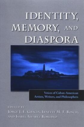 Gracia / Bosch / Alvarez Borland |  Identity, Memory, and Diaspora | eBook | Sack Fachmedien
