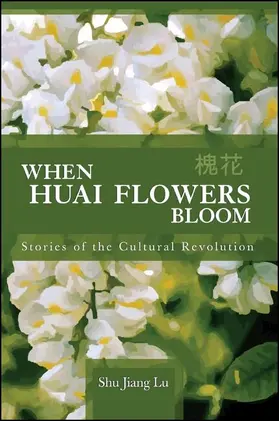 Lu |  When Huai Flowers Bloom | eBook | Sack Fachmedien
