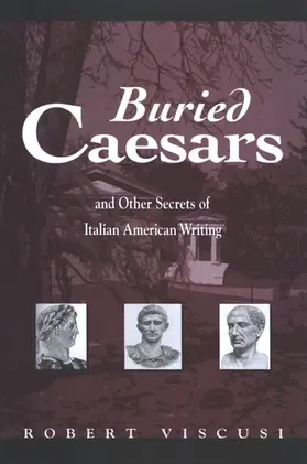 Viscusi |  Buried Caesars, and Other Secrets of Italian American Writing | eBook | Sack Fachmedien