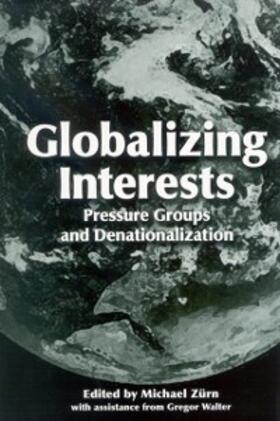 Zürn |  Globalizing Interests | eBook | Sack Fachmedien