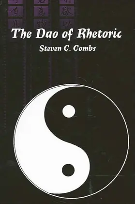 Combs |  The Dao of Rhetoric | eBook | Sack Fachmedien