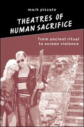 Pizzato |  Theatres of Human Sacrifice | eBook | Sack Fachmedien