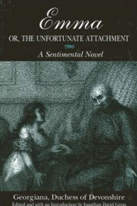 Duchess of Devonshire / Gross |  Emma; or, The Unfortunate Attachment | eBook | Sack Fachmedien