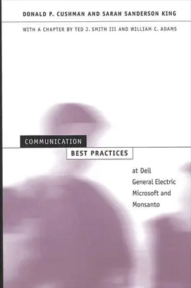 Cushman / King |  Communication Best Practices at Dell, General Electric, Microsoft, and Monsanto | eBook | Sack Fachmedien