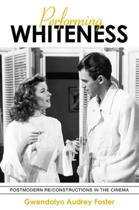 Foster |  Performing Whiteness | eBook | Sack Fachmedien
