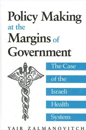 Zalmanovitch |  Policy Making at the Margins of Government | eBook | Sack Fachmedien