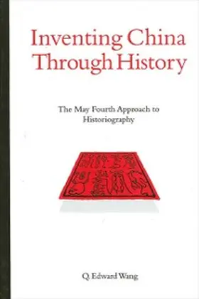 Wang |  Inventing China through History | eBook | Sack Fachmedien