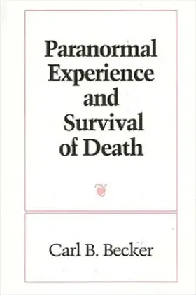 Becker |  Paranormal Experience and Survival of Death | eBook | Sack Fachmedien