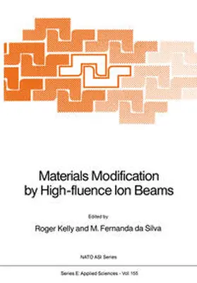 Kelly / Fernanda da Silva |  Materials Modification by High-Fluence Ion Beams | Buch |  Sack Fachmedien