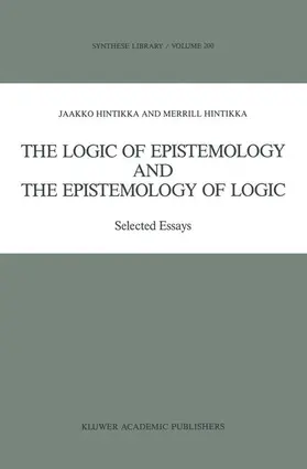 Hintikka |  The Logic of Epistemology and the Epistemology of Logic | Buch |  Sack Fachmedien