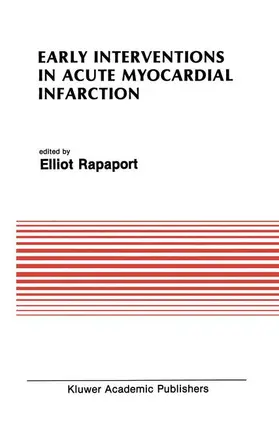 Rapaport |  Early Interventions in Acute Myocardial Infarction | Buch |  Sack Fachmedien