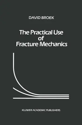 Broek |  The Practical Use of Fracture Mechanics | Buch |  Sack Fachmedien