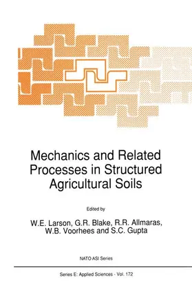 Larson / Blake / Gupta |  Mechanics and Related Processes in Structured Agricultural Soils | Buch |  Sack Fachmedien