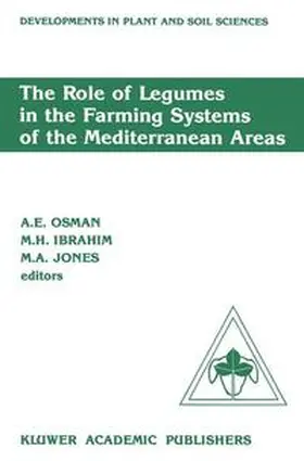Osman / Ibrahim / Jones |  The Role of Legumes in the Farming Systems of the Mediterranean Areas | Buch |  Sack Fachmedien