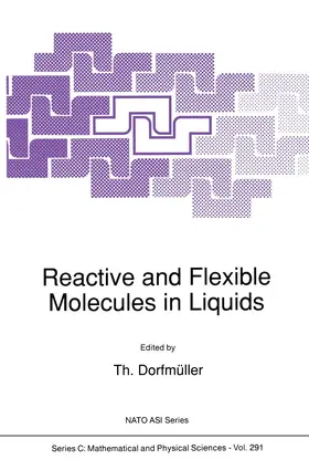 Dorfmüller |  Reactive and Flexible Molecules in Liquids | Buch |  Sack Fachmedien
