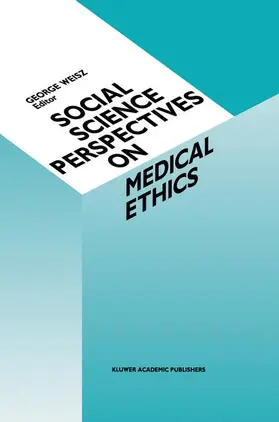 Weisz |  Social Science Perspectives on Medical Ethics | Buch |  Sack Fachmedien