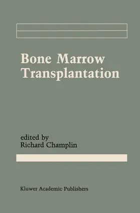 Champlin M.D. |  Bone Marrow Transplantation | Buch |  Sack Fachmedien
