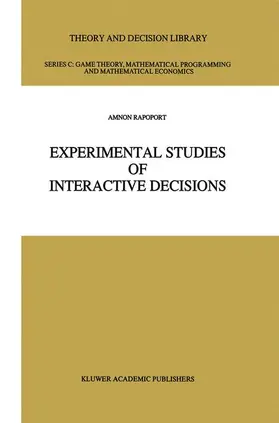 Rapoport |  Experimental Studies of Interactive Decisions | Buch |  Sack Fachmedien