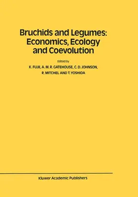 Fujii / Gatehouse / Yoshida |  Bruchids and Legumes: Economics, Ecology and Coevolution | Buch |  Sack Fachmedien